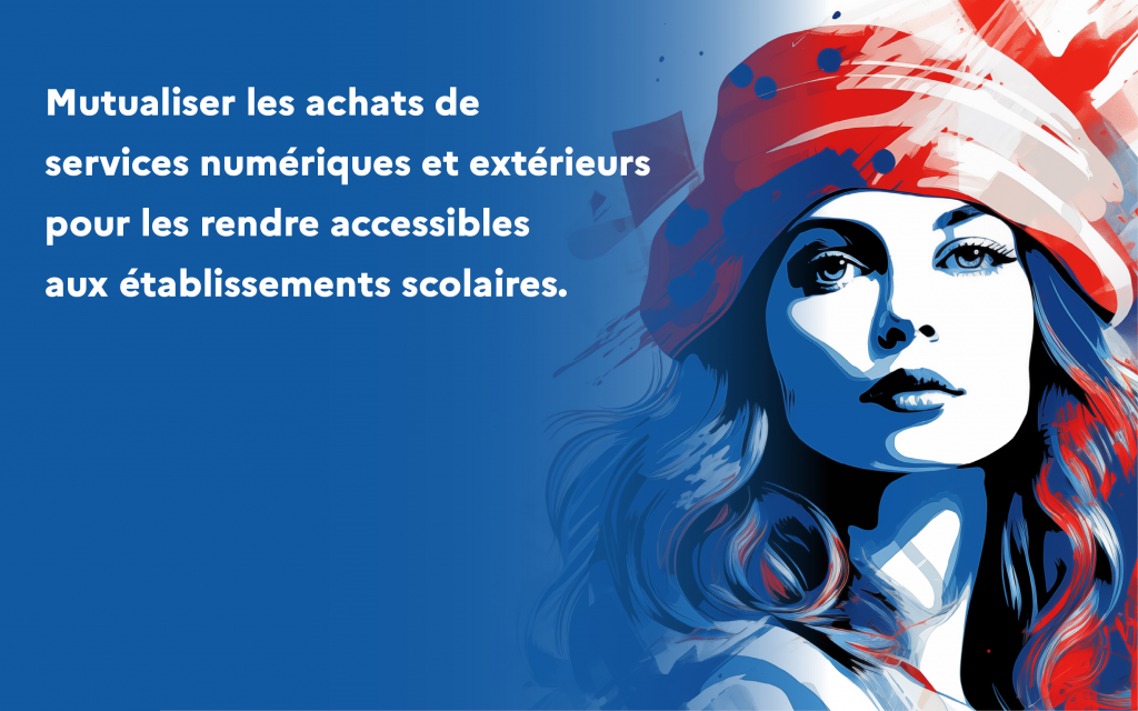 Mutualiser les achats de
services numériques et extérieurs 
pour les rendre accessibles 
aux établissements scolaires.
